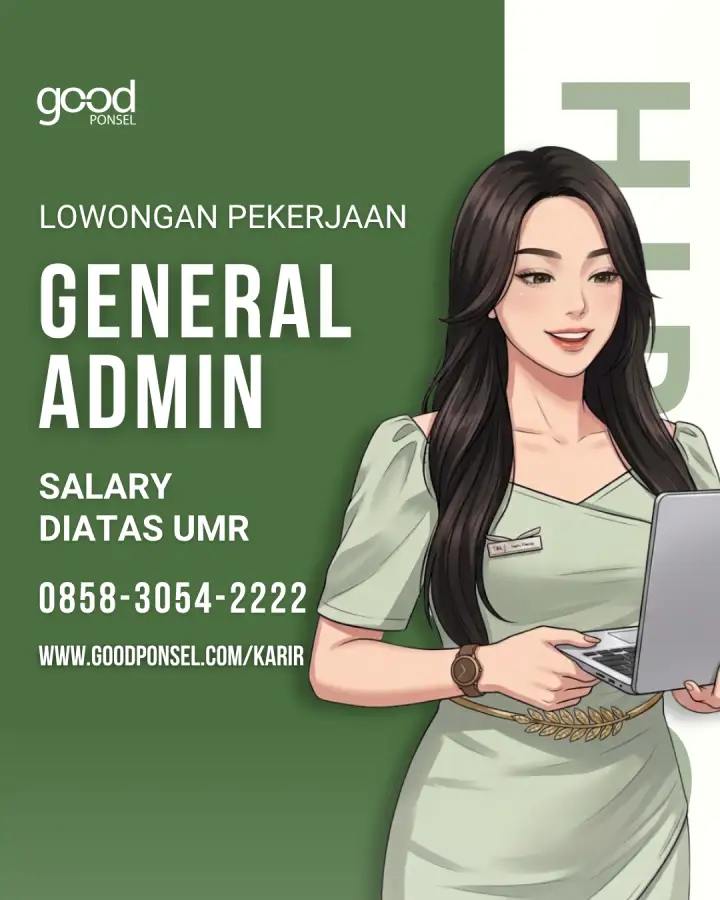 Lowongan Pekerjaan GENERAL ADMIN - Good Ponsel 0