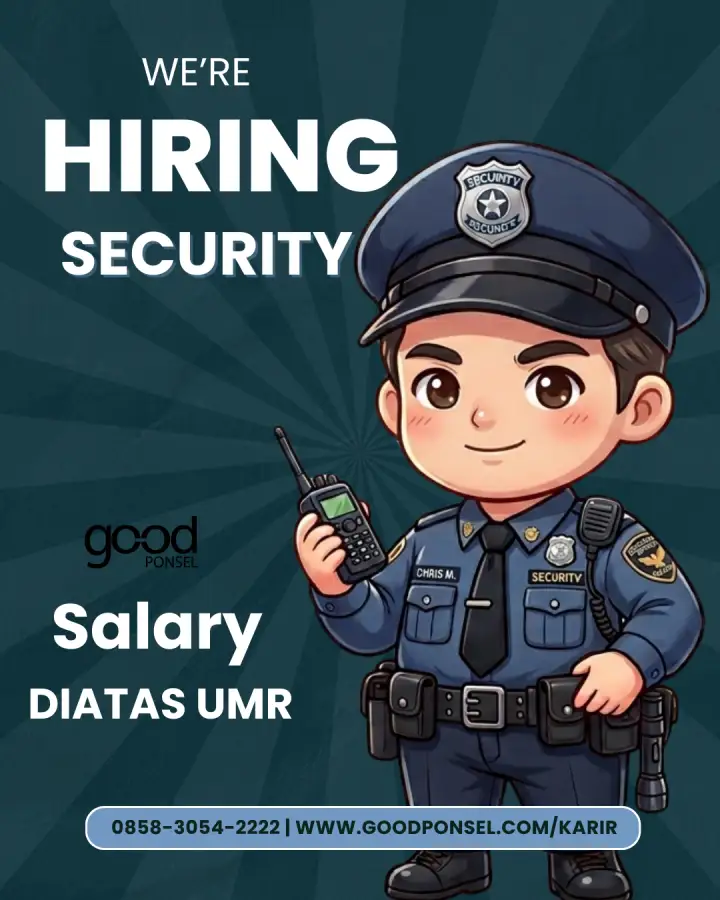 Lowongan Pekerjaan SECURITY - Good Ponsel 0