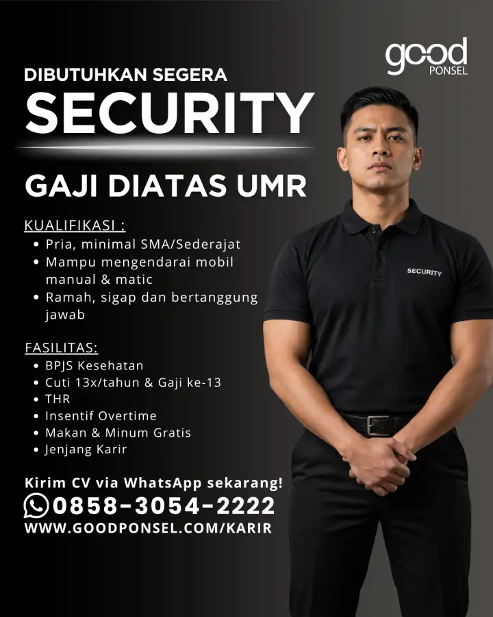 Lowongan Pekerjaan SECURITY - Good Ponsel 0