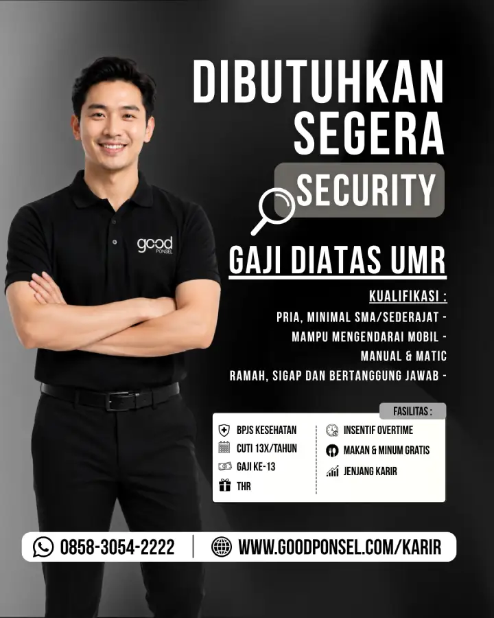 Lowongan Pekerjaan SECURITY - Good Ponsel 0